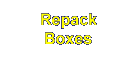 Repack Boxes