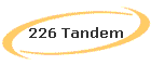 226 Tandem