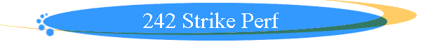242 Strike Perf