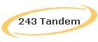 243 Tandem