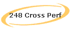 248 Cross Perf