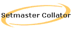 Setmaster Collator